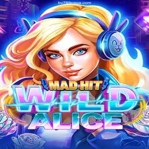 MadHitWildAlice: A Thrilling Adventure in the Heart of Online Gaming